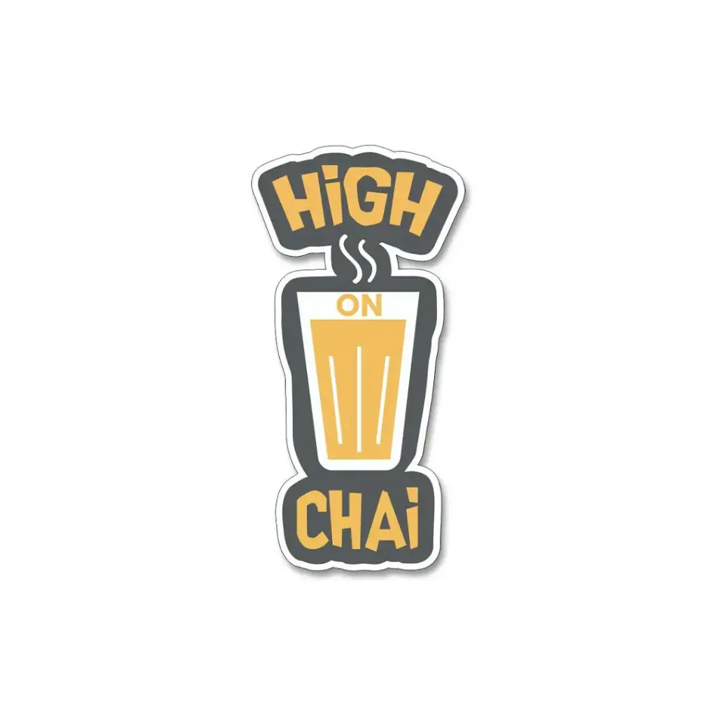 High On chai- Premium Vinyl Sticker