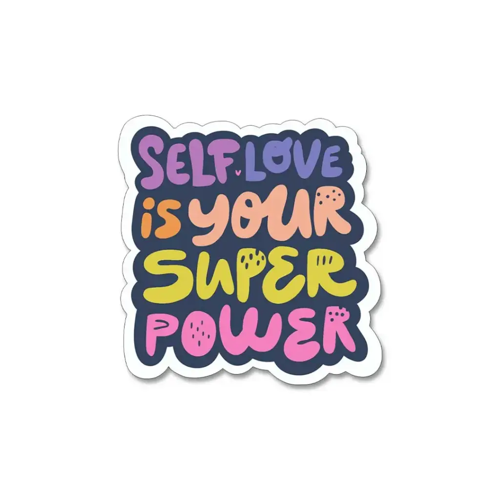  Self Love Is Super Power - Premium Vinyl Sticker 