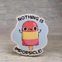 NOTHING IS IMPOSSIBLE - Magnetic Sticker