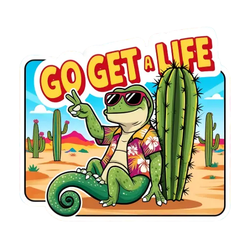 [ST_PVS_027]  Go Get A Life - Premium Vinyl Sticker