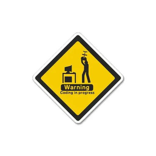 [ST_PVS_058]  Warning Coding In Progress - Premium Vinyl Sticker