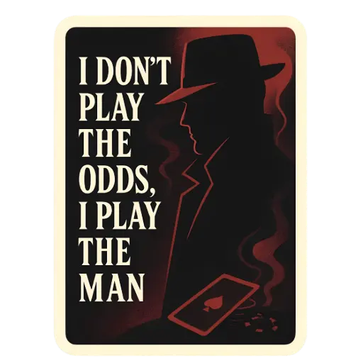 [ST_PVS_069]  I dont Play The Odds - Premium Vinyl Sticker 