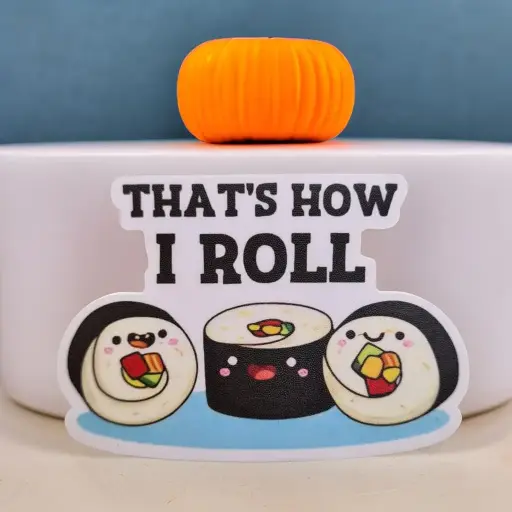 [ST_FMS_040]  Thats How I Roll- Magnetic Sticker 